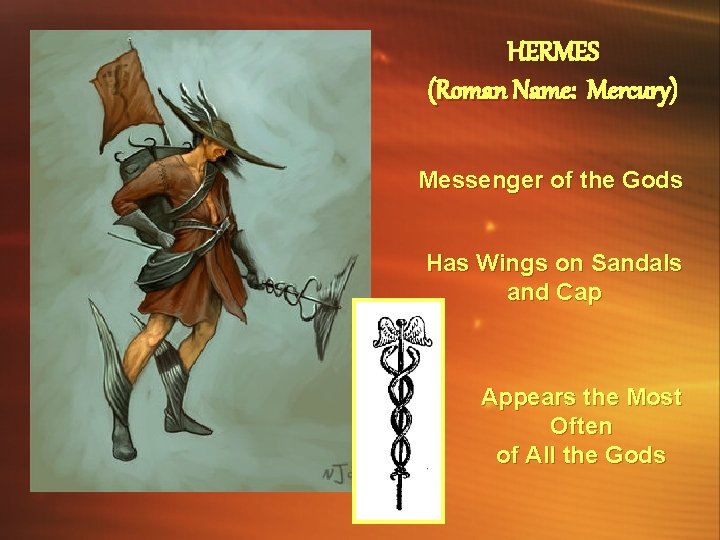 HERMES (Roman Name: Mercury) Messenger of the Gods Has Wings on Sandals and Cap