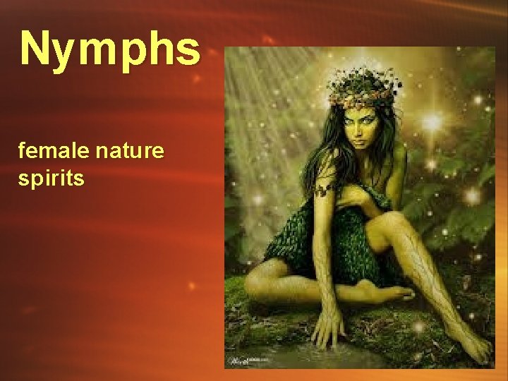 Nymphs female nature spirits 