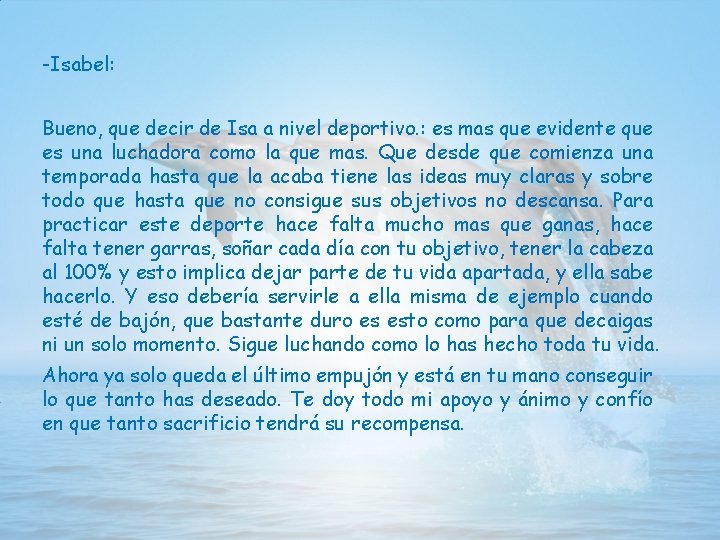 -Isabel: Bueno, que decir de Isa a nivel deportivo. : es mas que evidente