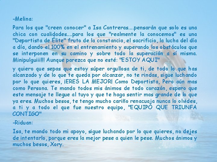 -Melina: Para los que "creen conocer" a Isa Contreras. . pensarán que solo es