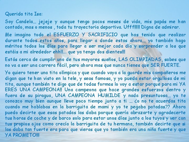 Querida tita Isa: Soy Candela… jejeje y aunque tengo pocos meses de vida, mis