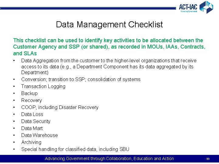 Data Management Checklist This checklist can be used to identify key activities to be