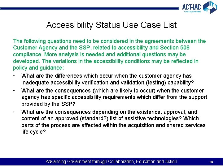 Accessibility Status Use Case List The following questions need to be considered in the