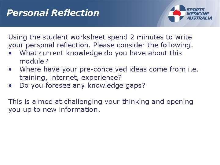 Personal Reflection Using the student worksheet spend 2 minutes to write your personal reflection.