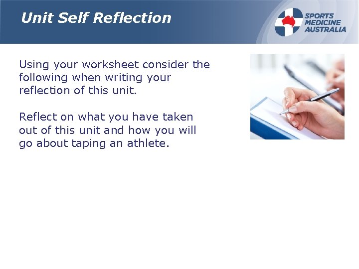 Unit Self Reflection Using your worksheet consider the following when writing your reflection of