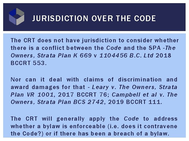 JURISDICTION OVER THE CODE The CRT does not have jurisdiction to consider whethere is