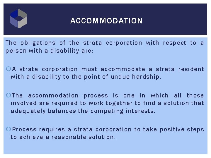 ACCOMMODATION The obligations of the strata corporation with respect to a person with a