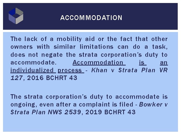 ACCOMMODATION The lack of a mobility aid or the fact that other owners with