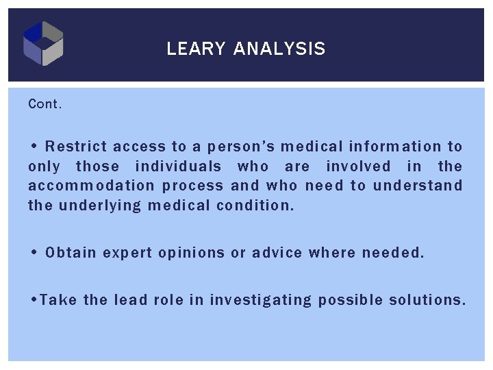 LEARY ANALYSIS Cont. • Restrict access to a person’s medical information to only those