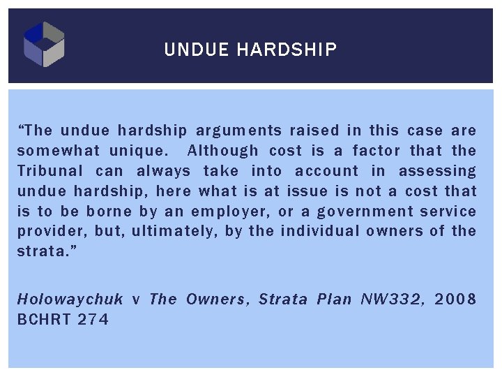 UNDUE HARDSHIP “The undue hardship arguments raised in this case are somewhat unique. Although