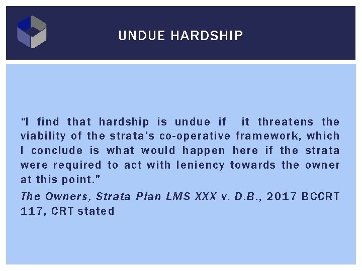 UNDUE HARDSHIP “I find that hardship is undue if it threatens the viability of