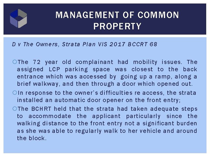 MANAGEMENT OF COMMON PROPERTY D v The Owners, Strata Plan VIS 2017 BCCRT 68