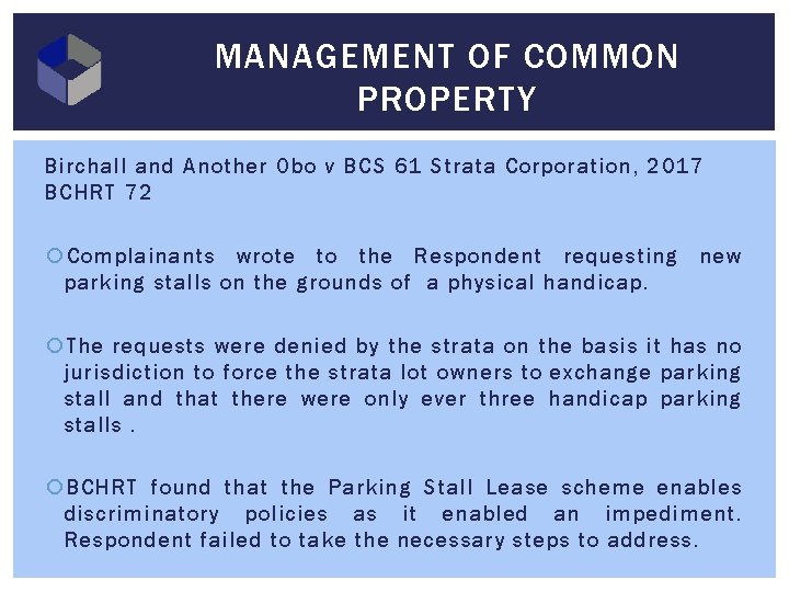 MANAGEMENT OF COMMON PROPERTY Birchall and Another Obo v BCS 61 Strata Corporation, 2017