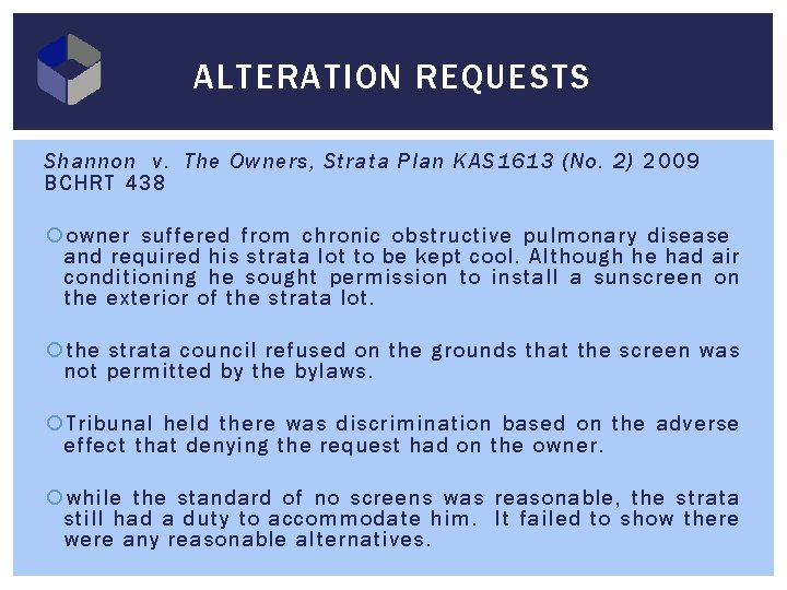 ALTERATION REQUESTS Shannon v. The Owners, Strata Plan KAS 1613 (No. 2) 2009 BCHRT