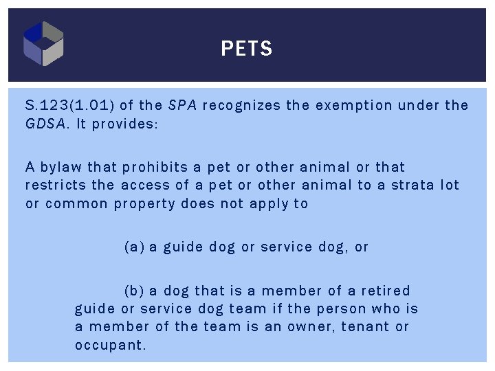 PETS S. 123(1. 01) of the SPA recognizes the exemption under the GDSA. It