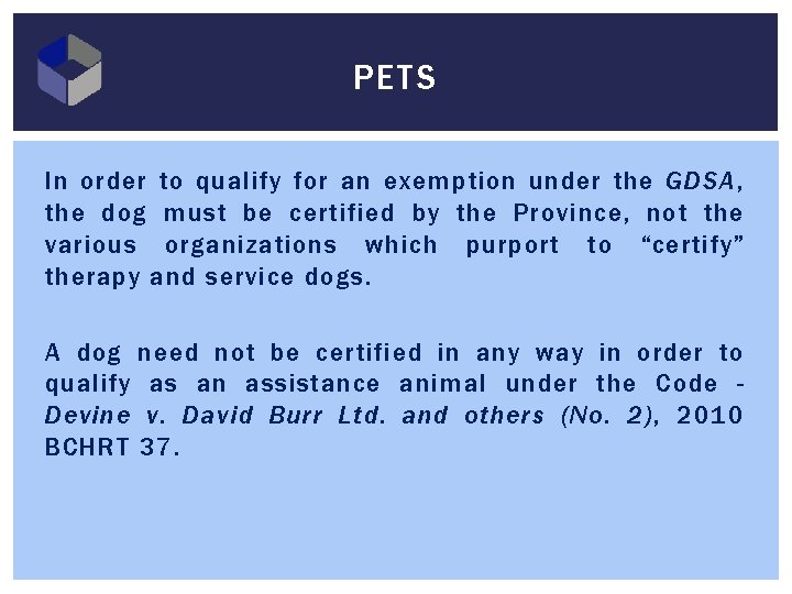 PETS In order to qualify for an exemption under the GDSA, the dog must