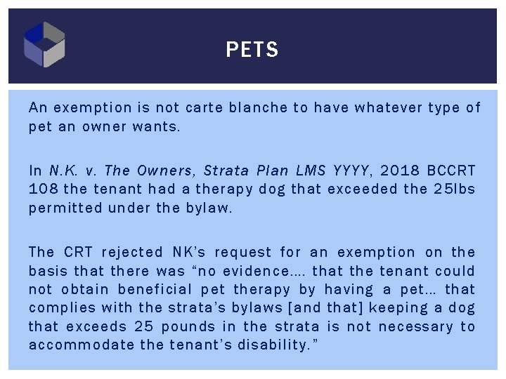 PETS An exemption is not carte blanche to have whatever type of pet an