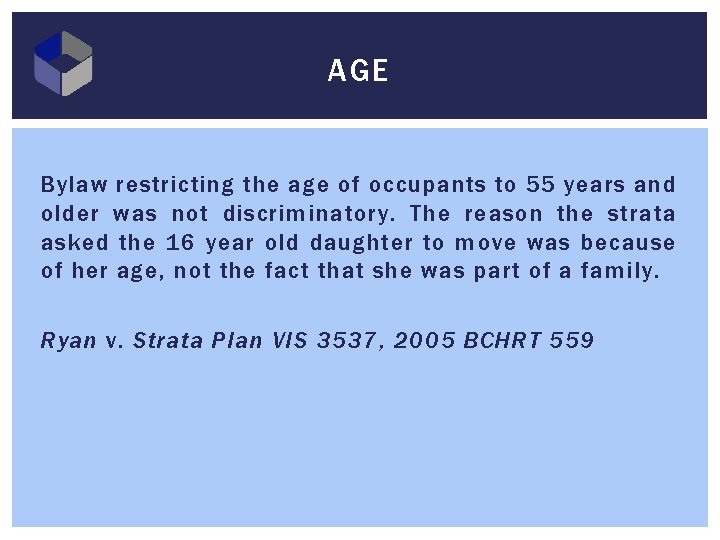 AGE Bylaw restricting the age of occupants to 55 years and older was not