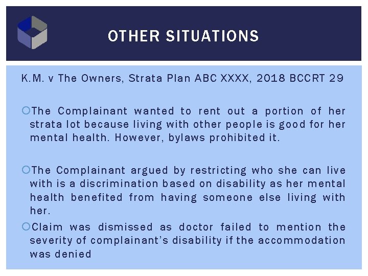 OTHER SITUATIONS K. M. v The Owners, Strata Plan ABC XXXX, 2018 BCCRT 29