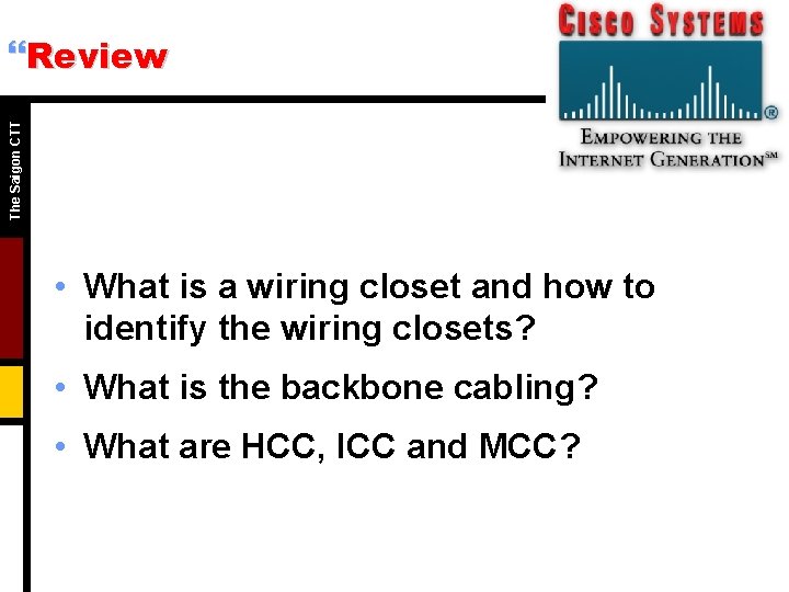 The Saigon CTT }Review • What is a wiring closet and how to identify