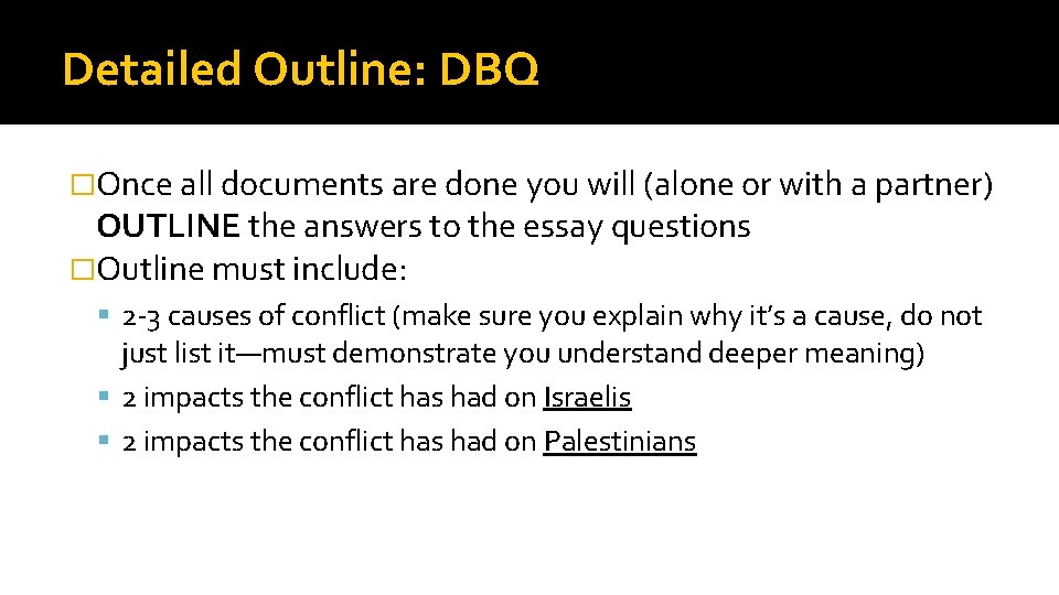 Detailed Outline: DBQ �Once all documents are done you will (alone or with a