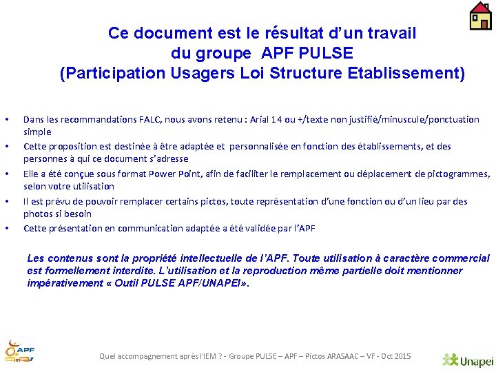 Ce document est le résultat d’un travail du groupe APF PULSE (Participation Usagers Loi