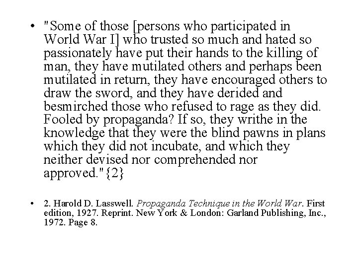  • "Some of those [persons who participated in World War I] who trusted