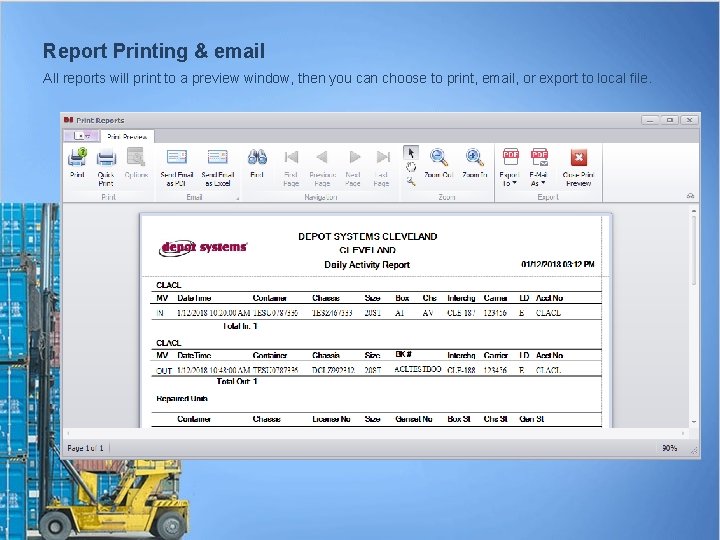 Report Printing & email All reports will print to a preview window, then you