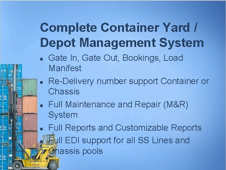 Complete Container Yard / Depot Management System n n n Gate In, Gate Out,