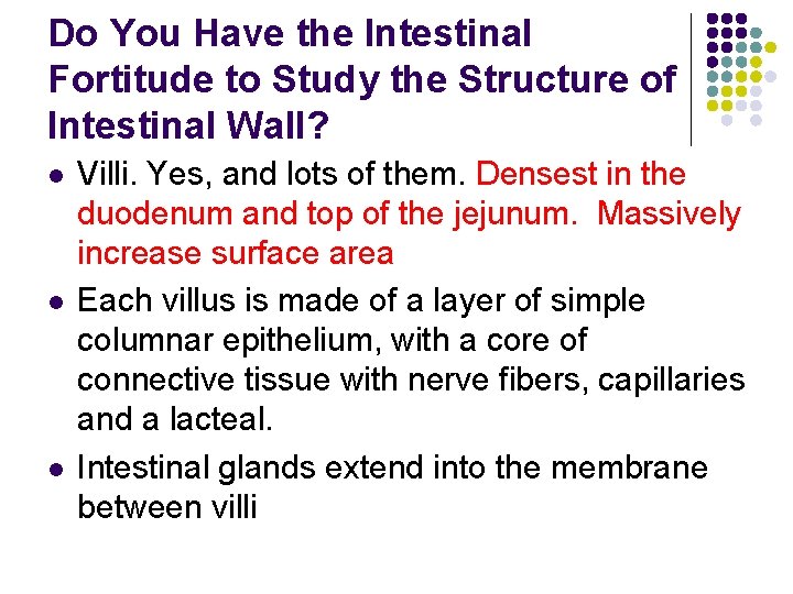 Do You Have the Intestinal Fortitude to Study the Structure of Intestinal Wall? l