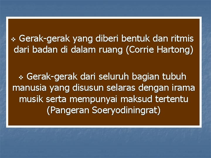 Gerak-gerak yang diberi bentuk dan ritmis dari badan di dalam ruang (Corrie Hartong) v Gerak-gerak yang diberi bentuk dan ritmis dari badan di dalam ruang (Corrie Hartong) v