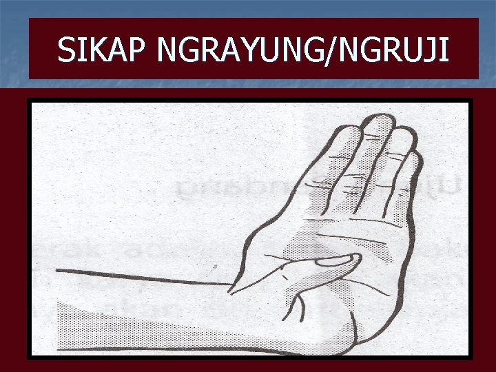 SIKAP NGRAYUNG/NGRUJI SIKAP NGRAYUNG/NGRUJI