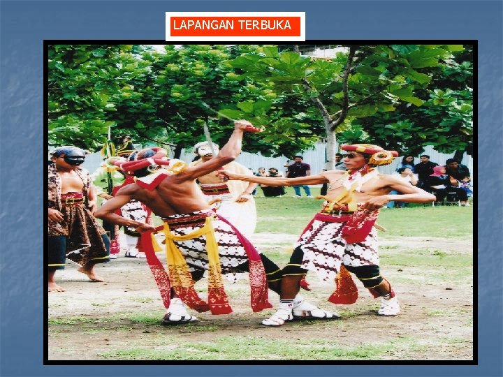 LAPANGAN TERBUKA LAPANGAN TERBUKA