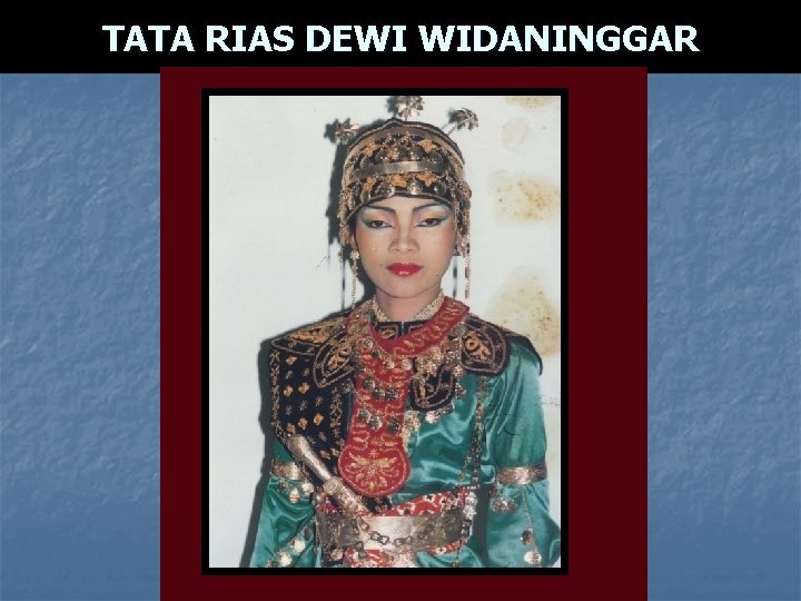 TATA RIAS DEWI WIDANINGGAR TATA RIAS DEWI WIDANINGGAR