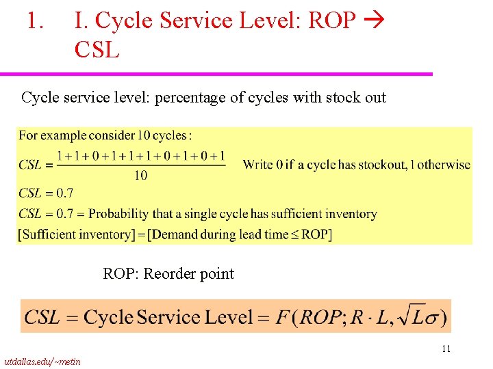 1. I. Cycle Service Level: ROP CSL Cycle service level: percentage of cycles with