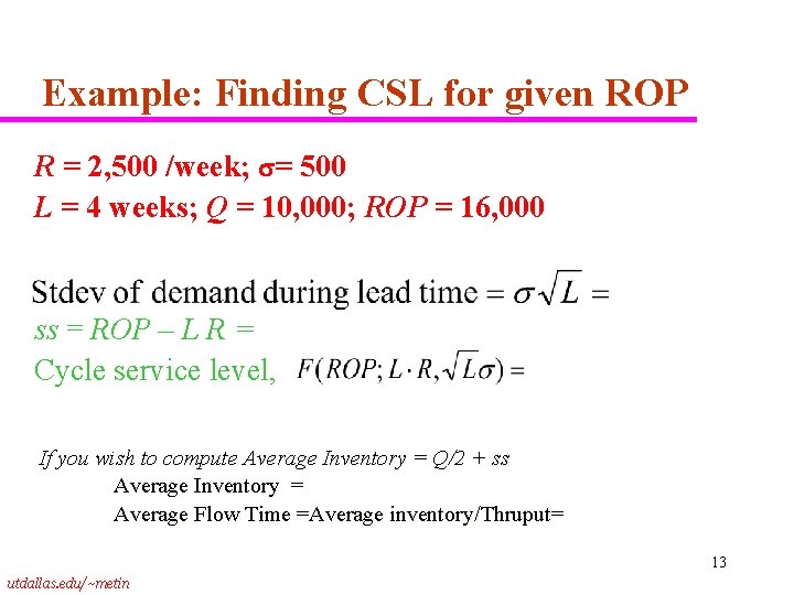 Example: Finding CSL for given ROP R = 2, 500 /week; = 500 L