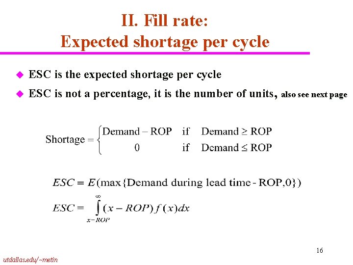 II. Fill rate: Expected shortage per cycle u ESC is the expected shortage per