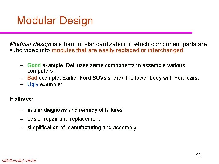 Modular Design Modular design is a form of standardization in which component parts are