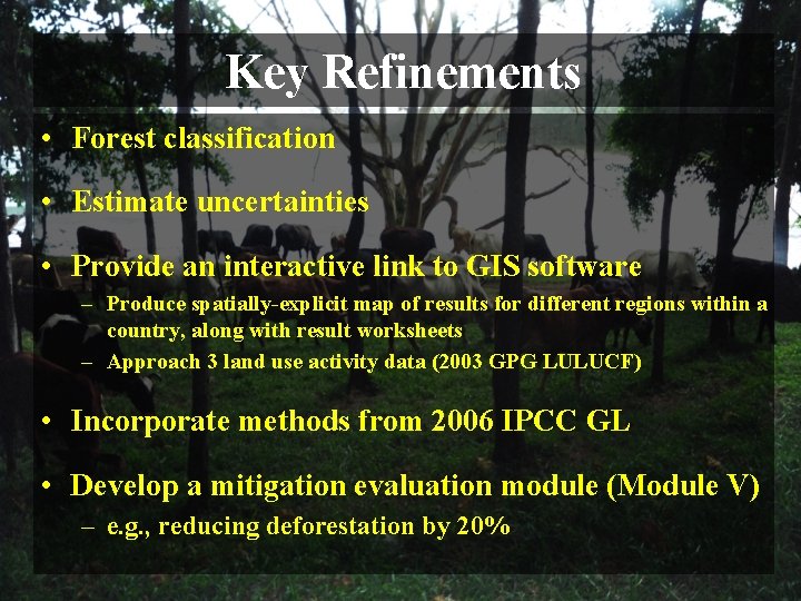 Key Refinements • Forest classification • Estimate uncertainties • Provide an interactive link to