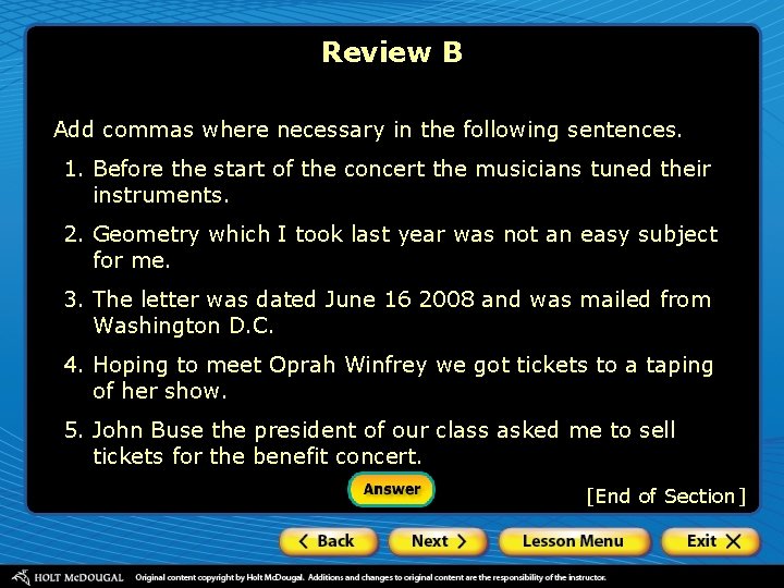 Review B Add commas where necessary in the following sentences. 1. Before the start