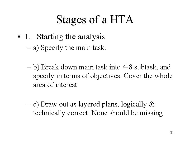 Stages of a HTA • 1. Starting the analysis – a) Specify the main