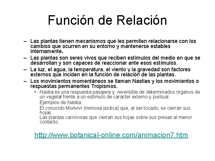 Función de Relación – Las plantas tienen mecanismos que les permiten relacionarse con los