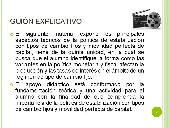 GUIÓN EXPLICATIVO El siguiente material expone los principales aspectos teóricos de la política de
