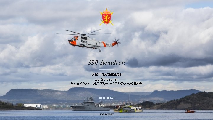 330 Skvadron Redningstjeneste Luftforsvaret Remi Olsen – NK/Flyger 330 Skv avd Bodø november 2020