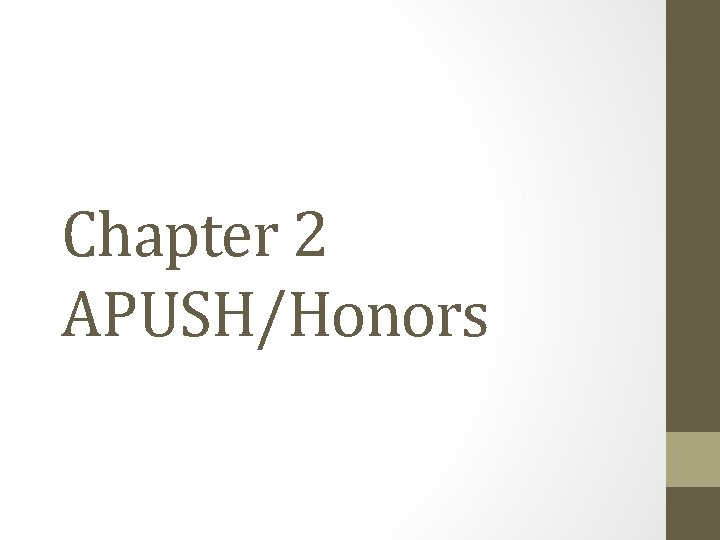 Chapter 2 APUSH/Honors 