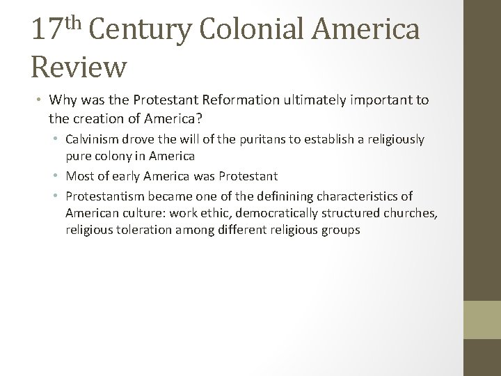 th 17 Century Colonial America Review • Why was the Protestant Reformation ultimately important
