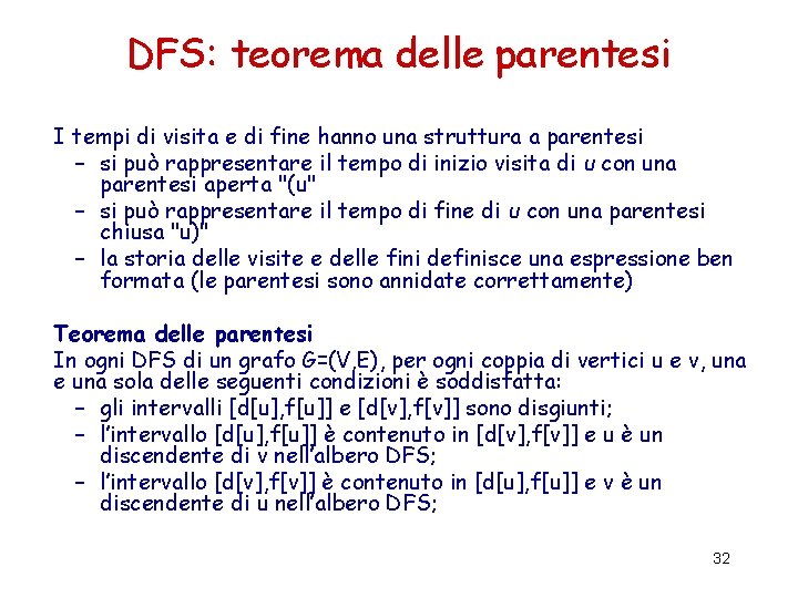 DFS: teorema delle parentesi I tempi di visita e di fine hanno una struttura