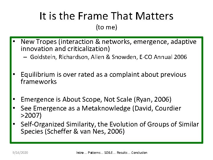 It is the Frame That Matters (to me) • New Tropes (interaction & networks,