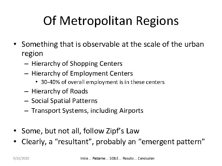 Of Metropolitan Regions • Something that is observable at the scale of the urban