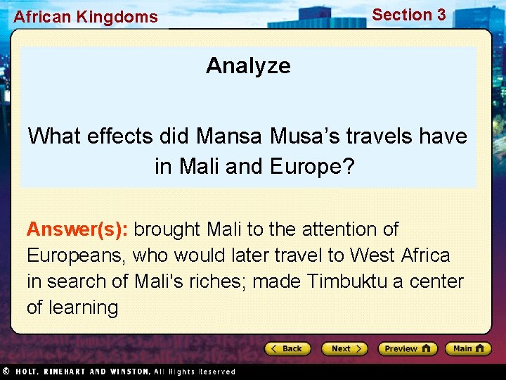 Section 3 African Kingdoms Analyze What effects did Mansa Musa’s travels have in Mali